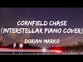Download Lagu Dorian Marko - Cornfield Chase (Interstellar Piano Cover)