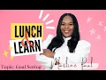MilConnect Lunch Learn Setting Goals and Networking