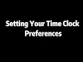 Setting Your Time Clock Preferences