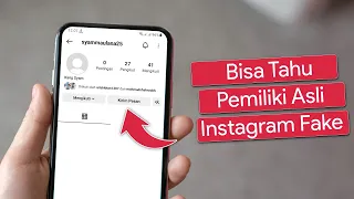 cara mengetahui siapa pemilik asli akun fake ig