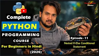 Nested If-Else Conditional Statement Advanced Decision Making Python Tutorial - Episode 11