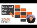 How to Export WordPress Posts from Site to Site