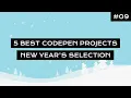 5 Best CodePen Projects HTML CSS JAVASCRIPT Happy New Year