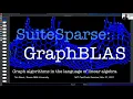 SuiteSparse GraphBLAS MIT CSAIL FastCode Seminar Tim Davis Mar 31 2021