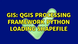 GIS QGIS processing framework Python loading shapefile