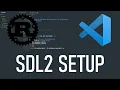 Simple SDL2 setup in Rust VS Code Windows Fermium