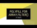 Javascript Interview Questions - Polyfill for Filter in Javascript