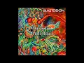 Mastodon - High Road (with lyrics)