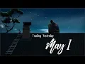 Lagu Trading Yesterday - May I (Lyrics)