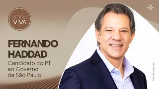 RODA VIVA | FERNANDO HADDAD | 31/08/2026