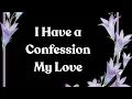 Download Lagu My Confession of Love 💙💛 (A Message From My Heart) 💜 A Grown Man’s Love Confession to His Babe