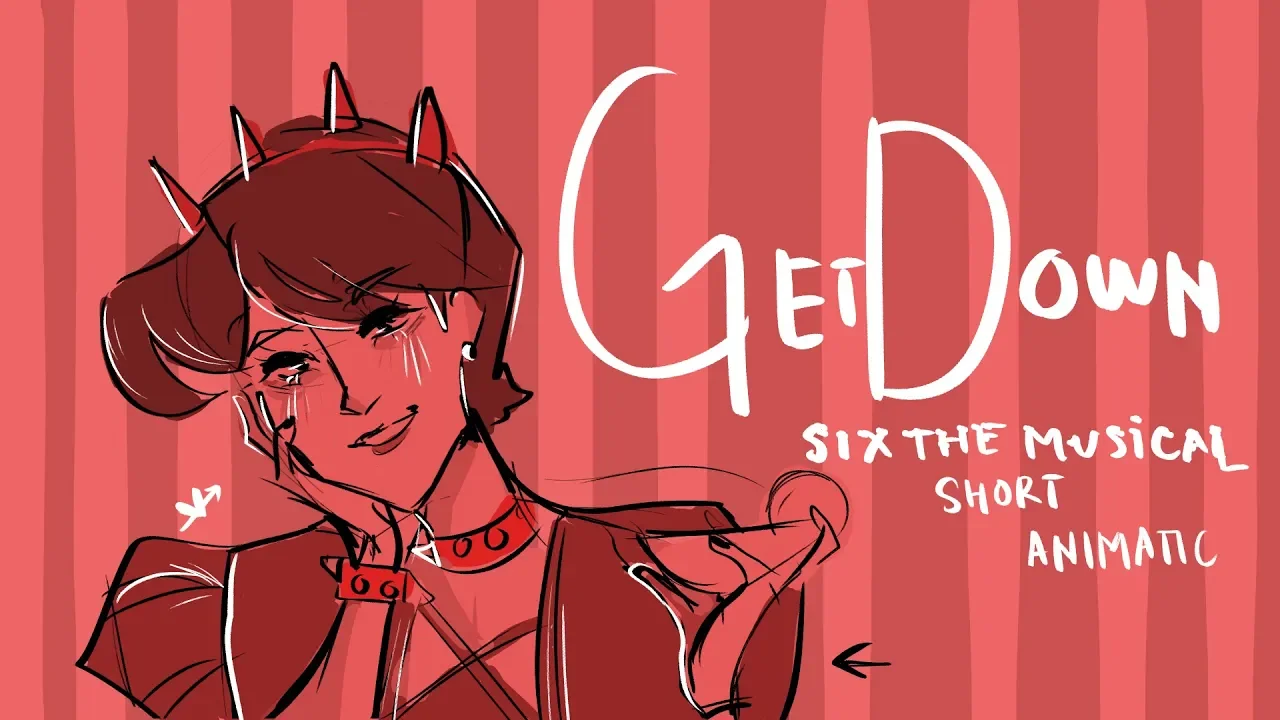 Get Down || Six The Musical || Short Animatic