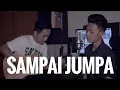 Download Lagu ENDANK SOEKAMTI - SAMPAI JUMPA (Cover) | Audree Dewangga, Petrus Mahendra