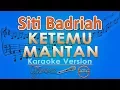 Download Lagu Siti Badriah - Ketemu Mantan KOPLO (Karaoke) | GMusic