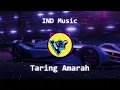 Download Lagu IND Music - Taring Amarah