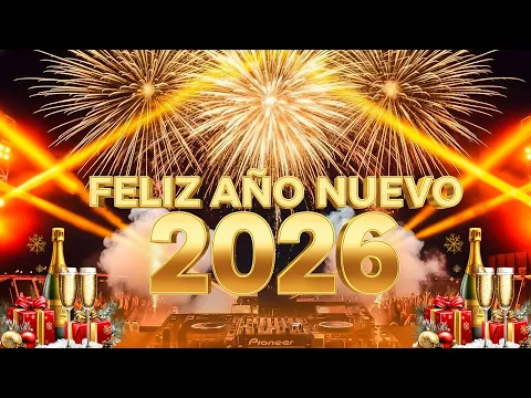 Video Thumbnail: FELIZ AÑO NUEVO 2026 🎉🥂 Las Mejores Canciones Para Brindar Y Celebrar