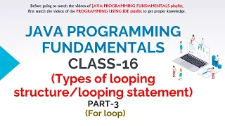 JAVA PROGRAMMING FUNDAMENTALS CLASS-16 FOR LOOP WITH EXAMPLE