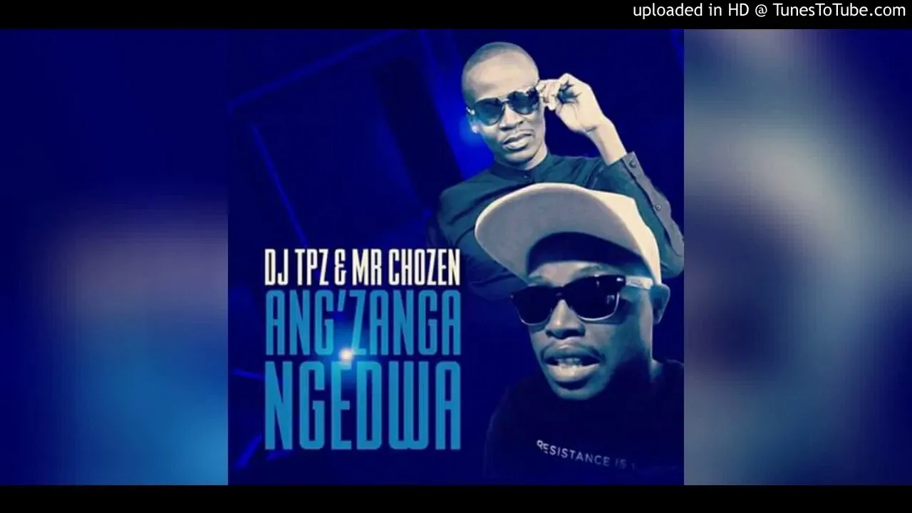 Dj Tpz & Mr Chozen - Ang'zanga Ngedwa