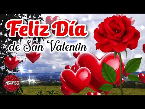 Download MP3 FELIZ DIA DE SAN VALENTIN 💕Mensajes de amor con bonito video para dedicar 🌹 Happy Valentines Day