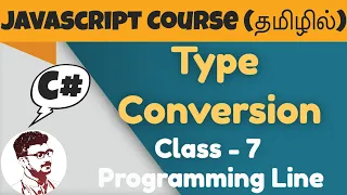 JavaScript Type Conversion in Tamil JS Implicit Explicit Type Conversion Class - 7