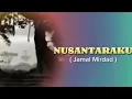 NUSANTARAKU  -  JAMAL MIRDAD ( Lagu Jadul  )