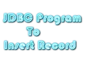 JDBC Program To Insert Some Record Into Oracle Database