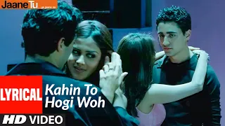 lyrical kahin to hogi woh jaane tu ya jaane na imran khan genelia dsouza a r rahman