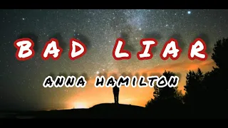 Download Bad liar (LYRICS) - Anna Hamilton( Cover)#Badliarcover#badliar#annahamilton#cover#ImagineDragons MP3