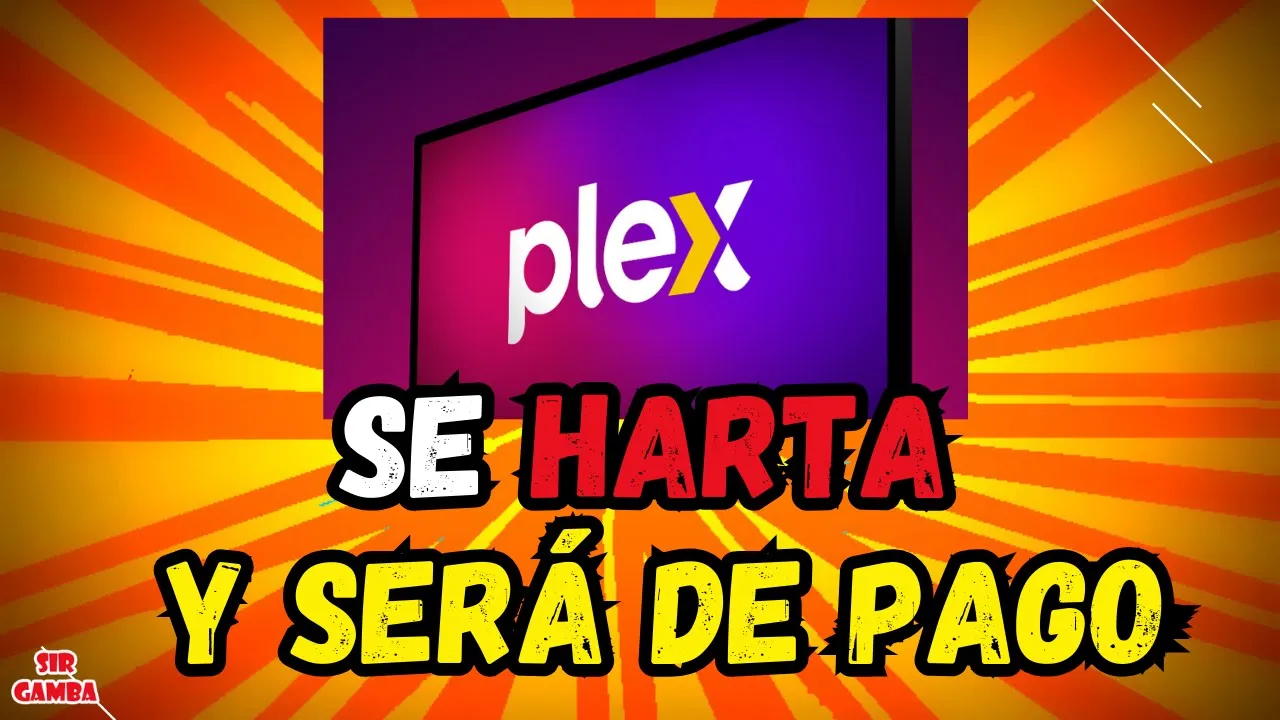 ¿Qué significa que Plex sea de pago para ti?
