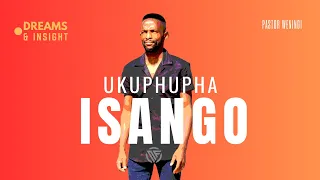 Ukuphupha isango | @pastorweningi