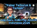 ✨💙“Kabar Terburuk & Terbaik”🎸🌌 Kabar Terburuk & Terbaik (2026)✨| Lagu Baru Indie Akustik Indonesia 🌙