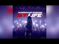 Hurricane Wisdom - My Life [Clean]