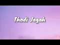 Thodi Jagah (lyrics) | Marjaavaan | Arijit Singh