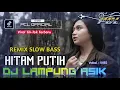Lagu DJ HITAM PUTIH REMIX SLOW BASS TERBARU VIRAL TIK-TOK || PCL OFFICIAL
