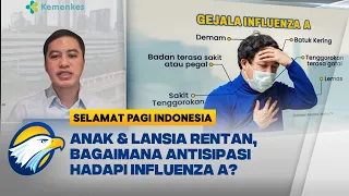 Thumbnail Waspada Lonjakan Influenza Di Tengah Kemarau - [Selamat Pagi Indonesia]