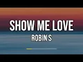 Download Lagu Robin S - Show Me Love (Lyrics)