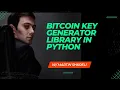 Bitcoin Key Generator Library In Python August 10 2022