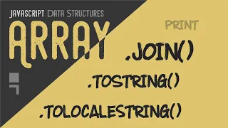 Array toString toLocaleString and join methods - Transform array into strings