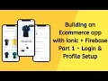 Building an Ecommerce APP wih Ionic Firebase - Part 1