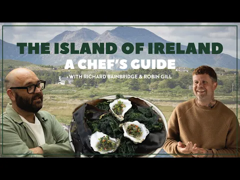 Two Top Chefs Eat Their Way Across The Island Of Ireland | Great British Chefs x Tourism Ireland