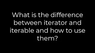 Java What is the difference between iterator and iterable and how to use them 5solution