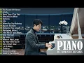 Lagu 50 Best Beautiful Piano Instrumental Love Songs Ever - Music That Bring Back Sweet Memories Of 80's