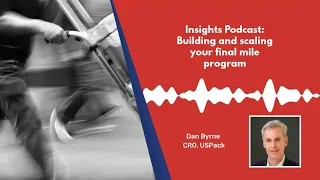 Podcast Building and scaling your final mile delivery program