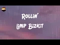 Limp Bizkit - Rollin' (Air Raid Vehicle) (Lyrics)