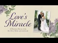 Love s Miracle A Wedding Special with Dr Doug Weiss and Joni Lamb