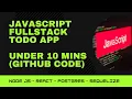 Todo App in 10 Mins using Nodejs Express Reactjs Sequelize Postgres and Context API