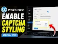 How to enable CAPTCHA styling without breaking layouts - Step By Step