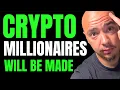 This Is When Crypto Millionaires Are Made My Plan Revealed