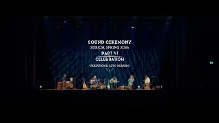 Estas Tonne – Sound Ceremony, Part VI - Celebration (Excerpt) [Kongresshaus, Zurich 2024]