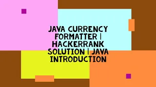 JAVA CURRENCY FORMATTER HACKERRANK SOLUTION JAVA INTRODUCTION